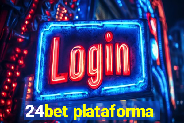 24bet plataforma